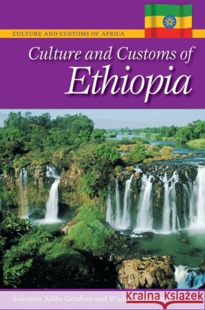 Culture and Customs of Ethiopia Hakeem Ibikunle Tijani Solomon Addis Getahun 9780313339349 Greenwood Press - książka