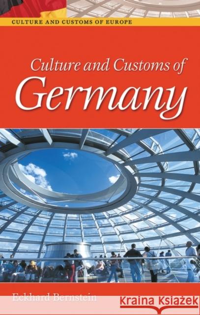 Culture and Customs of Germany Eckhard Bernstein 9780313322037 Greenwood Press - książka