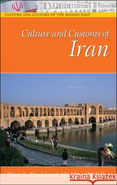 Culture and Customs of Iran Elton L. Daniel Ali Akbar Mahdi 9780313320538 Greenwood Press - książka
