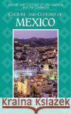 Culture and Customs of Mexico Peter Standish Steven M. Bell 9780313304125 Greenwood Press