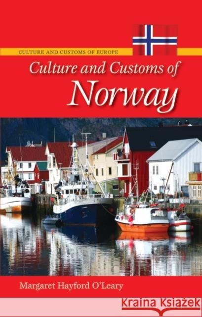 Culture and Customs of Norway Margaret O'Leary 9780313362484 Heinemann Educational Books - książka