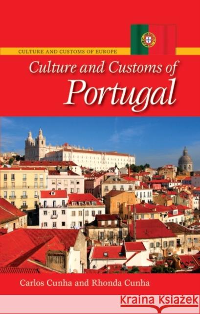 Culture and Customs of Portugal Carlos A. Cunha Rhonda Cunha 9780313334405 Heinemann Educational Books - książka