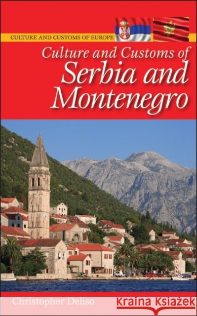 Culture and Customs of Serbia and Montenegro Christopher M. Deliso 9780313344367 Greenwood Press - książka