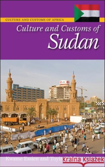 Culture and Customs of Sudan Toyin Falola Kwame Essien 9780313344381 Greenwood Press - książka