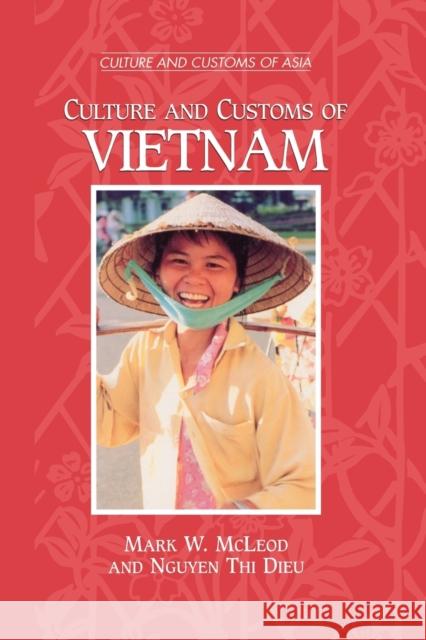 Culture and Customs of Vietnam Mark W. McLeod Nguyen Thi Dieu 9780313361135 Greenwood Press - książka