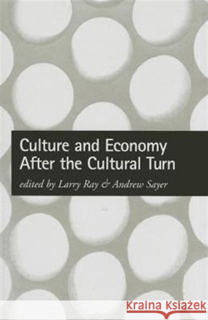 Culture and Economy After the Cultural Turn  9780761958161 SAGE PUBLICATIONS LTD - książka