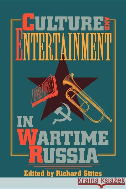 Culture and Entertainment in Wartime Russia Richard Stites 9780253209498 Indiana University Press - książka