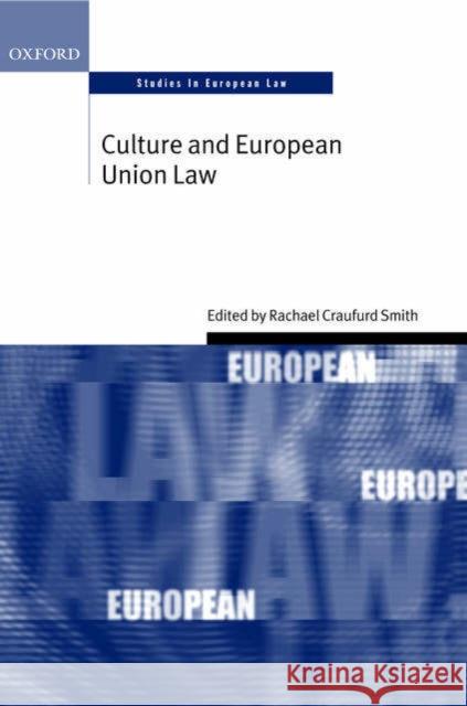 Culture and European Union Law Rachael Craufurd-Smith 9780199275472 Oxford University Press - książka