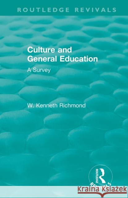 Culture and General Education: A Survey W. Kenneth Richmond 9781138340466 Routledge - książka