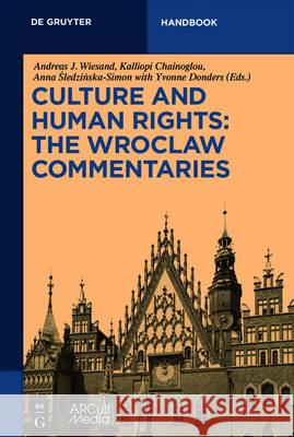 Culture and Human Rights: The Wroclaw Commentaries Andreas J. Wiesand 9783110440508 de Gruyter - książka