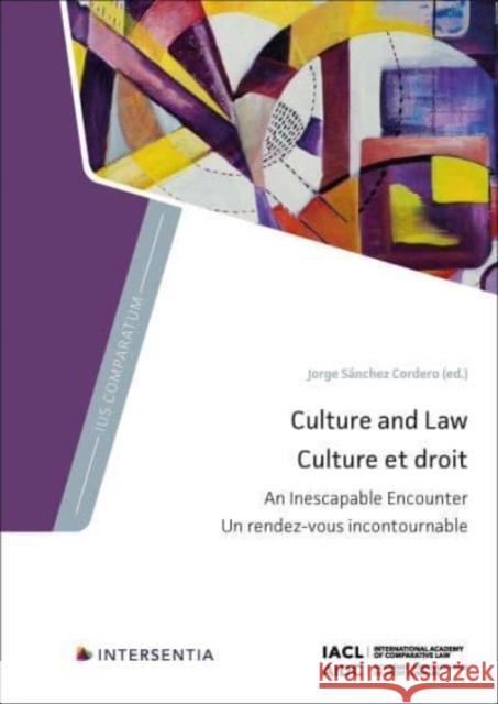 Culture and Law: An Inescapable Encounter Sánchez Cordero, Jorge 9781839703263 Intersentia Ltd - książka