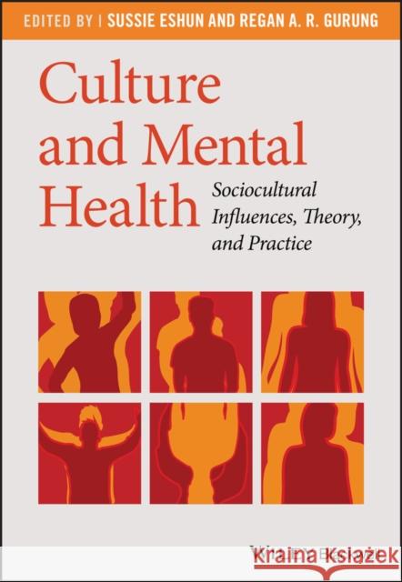 Culture and Mental Health: Sociocultural Influences, Theory, and Practice Eshun, Sussie 9781405169820 Wiley-Blackwell - książka