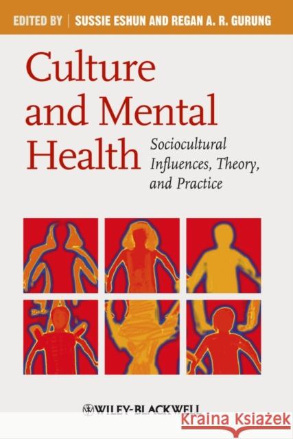 Culture and Mental Health: Sociocultural Influences, Theory, and Practice Eshun, Sussie 9781405169837 Wiley-Blackwell - książka