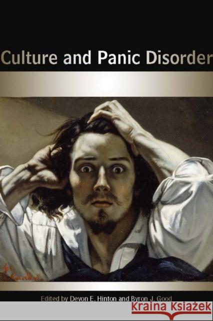 Culture and Panic Disorder Devon Hinton Byron Good 9780804761086 Stanford University Press - książka