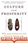 Culture and Prosperity: Why Some Nations Are Rich But Most Remain Poor John A. Kay 9780060587062 HarperCollins Publishers