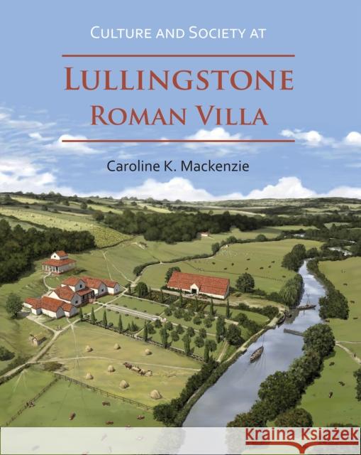 Culture and Society at Lullingstone Roman Villa Caroline K. Mackenzie   9781789692907 Archaeopress - książka