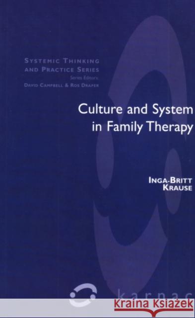 Culture and System in Family Therapy Inga-Britt Krause 9781855752788 Karnac Books - książka
