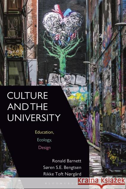 Culture and the University: Education, Ecology, Design Rikke Toft (Aarhus University, Denmark) Nørgard 9781350193000 Bloomsbury Publishing PLC - książka