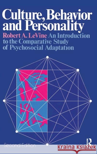 Culture, Behavior and Personality: An Introduction to the Comparative Study of Psychosocial Adaptation Levine, Robert A. 9781138521865 Routledge - książka