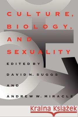 Culture, Biology, and Sexuality Miracle, Andrew W. 9780820320595 University of Georgia Press - książka