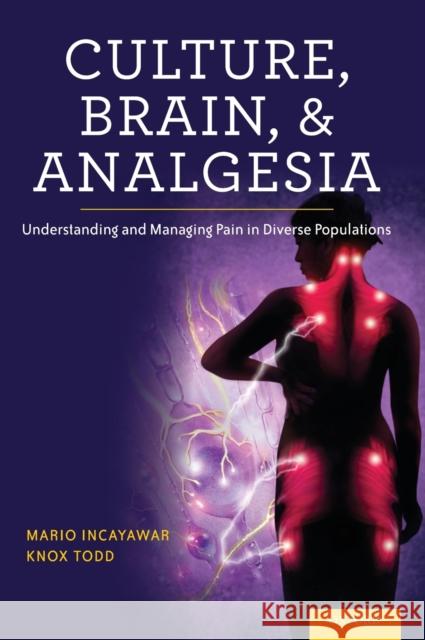 Culture, Brain, and Analgesia Incayawar 9780199768875 Oxford University Press - książka