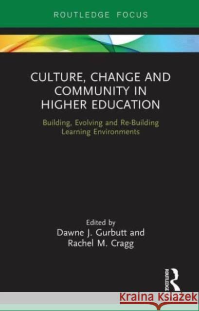 Culture, Change and Community in Higher Education  9781032653662 Taylor & Francis Ltd - książka