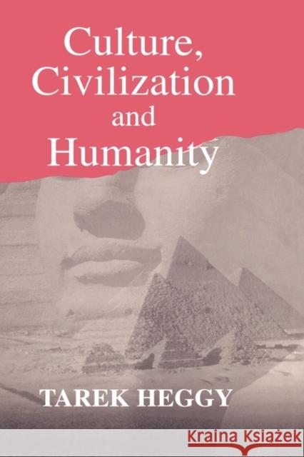 Culture, Civilization and Humanity Heggy, Tarek 9780714655543 Frank Cass Publishers - książka