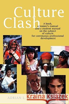 Culture Clash: A book, a trainer's manual and a student manual on the subject of culture for continuous professional development Hawkes, Adrian L. 9780595507078 IUNIVERSE.COM - książka