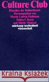 Culture Club. Bd.1 : Klassiker der Kulturtheorie Hofmann, Martin L. Korta, Tobias  F. Niekisch, Sibylle 9783518292686 Suhrkamp - książka