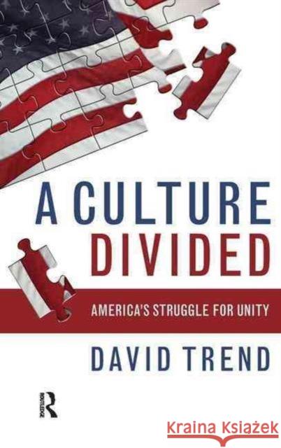 Culture Divided: America's Struggle for Unity David Trend 9781594517457 Paradigm Publishers - książka