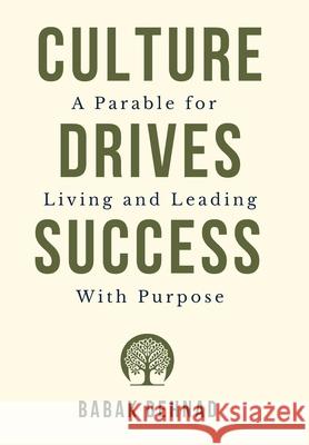 Culture Drives Success: A Parable for Living and Leading with Purpose Babak Dehnad Lil Barcaski 9781965971192 Gwn Publishing - książka