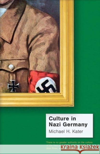 Culture in Nazi Germany Michael H. Kater 9780300253375 Yale University Press - książka