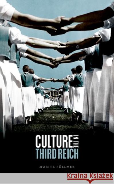 Culture in the Third Reich Moritz Follmer 9780198814603 Oxford University Press, USA - książka