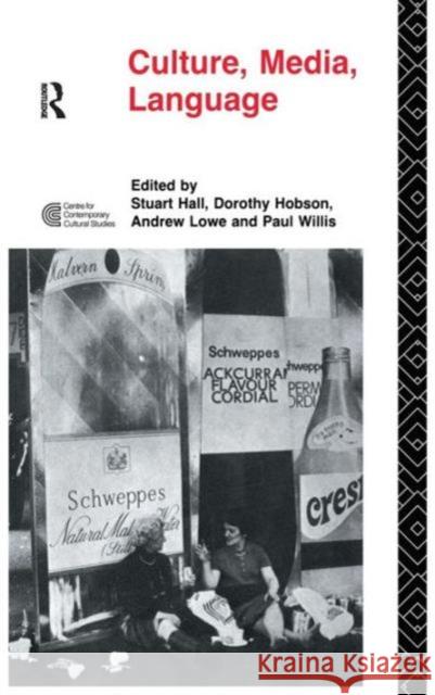 Culture, Media, Language: Working Papers in Cultural Studies, 1972-79 Stuart Hall Doothy Hobson Andrew Lowe 9781138132139 Routledge - książka
