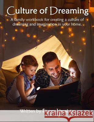 Culture of Dreaming: Family Workbook Stacey Linsalata 9781978273023 Createspace Independent Publishing Platform - książka