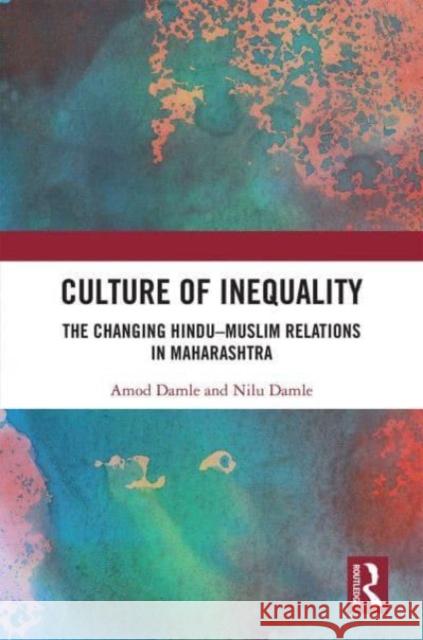 Culture of Inequality Nilu H. (Independent journalist and author) Damle 9780367617271 Taylor & Francis Ltd - książka