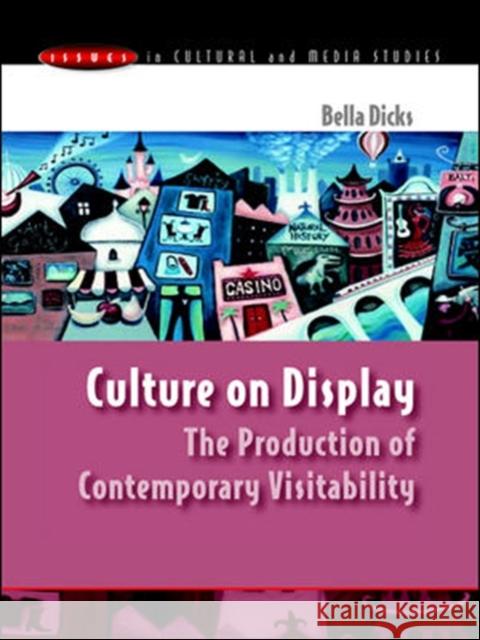 Culture on Display: The Production of Contemporary Visitability Dicks, Bella 9780335206575  - książka