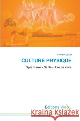 Culture Physique Freed Wilson 9786139590193 Editions Vie - książka