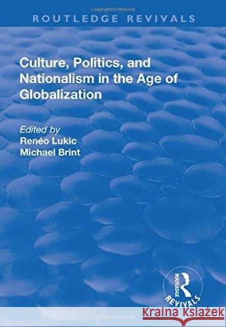 Culture, Politics and Nationalism an the Age of Globalization Reneo Lukic Michael Brint 9781138716414 Routledge - książka