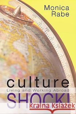 Culture Shock!: Living and Working Abroad Rabe, Monica 9781606088104 Resource Publications (OR) - książka