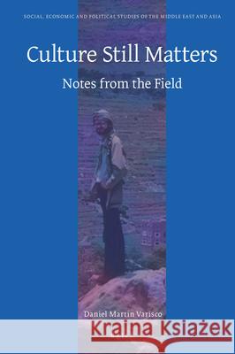 Culture Still Matters: Notes from the Field Daniel Varisco 9789004375574 Brill - książka