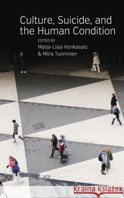 Culture, Suicide, and the Human Condition Marja-Liisa Honkasalo, Miira Tuominen 9781782382348 Berghahn Books - książka