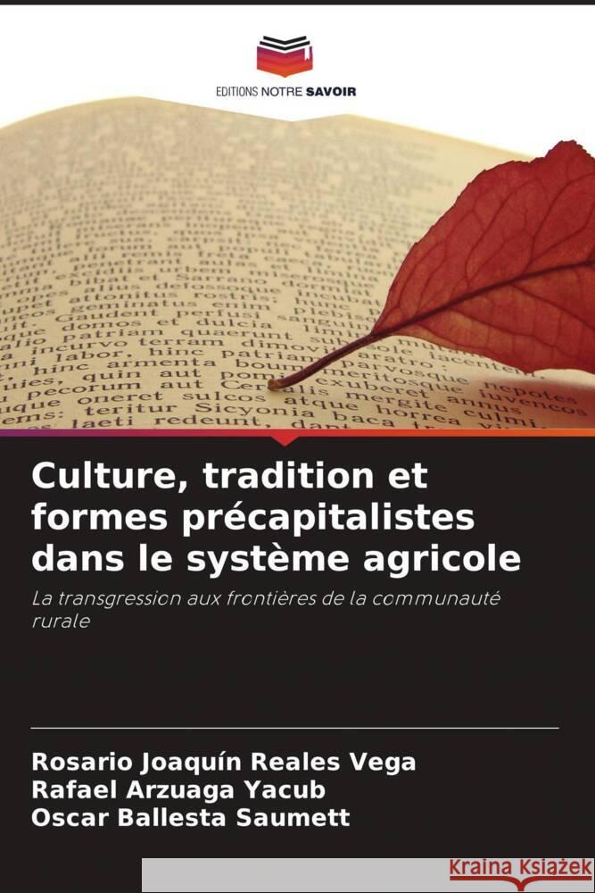 Culture, tradition et formes pr?capitalistes dans le syst?me agricole Rosario Joaqu?n Reale Rafael Arzuag Oscar Ballest 9786208534714 Editions Notre Savoir - książka