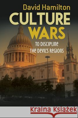 Culture Wars: To Discipline the Devil's Regions David Hamilton 9781481943321 Createspace - książka