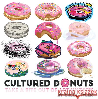 Cultured Donuts: Take a Bite Out of Art History Tyler, Chloe 9781486718719 Flowerpot Press - książka