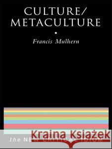 Culture/Metaculture Francis Mulhern 9780415102292 Routledge - książka