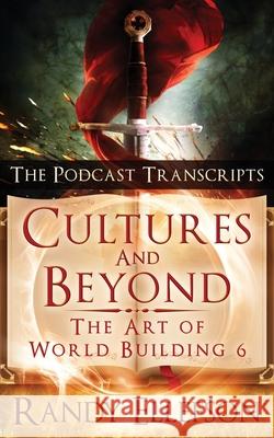 Cultures and Beyond: The Podcast Transcripts Randy Ellefson 9781946995377 Evermore Press, LLC - książka