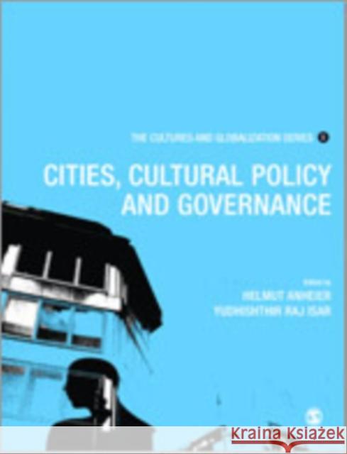 Cultures and Globalization: Cities, Cultural Policy and Governance Anheier, Helmut K. 9781446201220 Sage Publications (CA) - książka