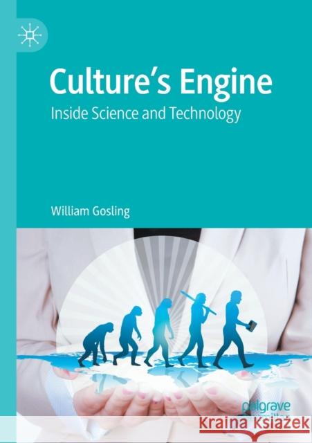 Culture's Engine: Inside Science and Technology Gosling, William 9789811545948 Springer Verlag, Singapore - książka