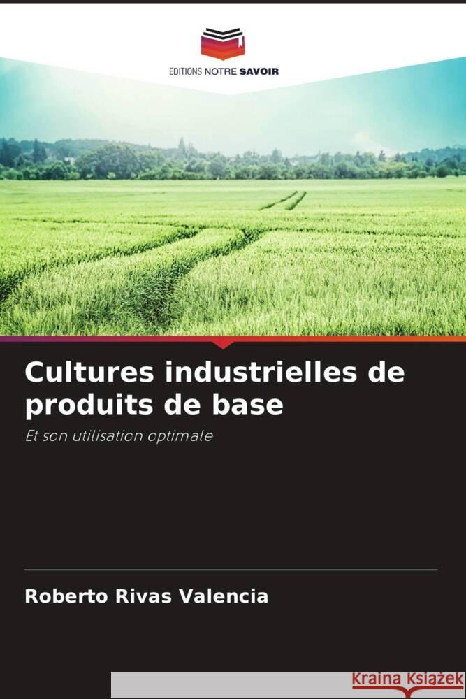 Cultures industrielles de produits de base Roberto Riva 9786207516025 Editions Notre Savoir - książka
